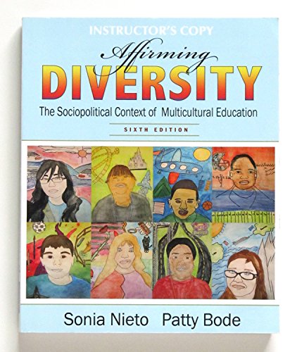 Book Affirming Diversity: The Sociopolitical Context of Multicultural Education INSTRUCTOR'S COPY - 6th Edition free