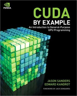 Book CUDA by Example: An Introduction to General-Purpose GPU Programming free