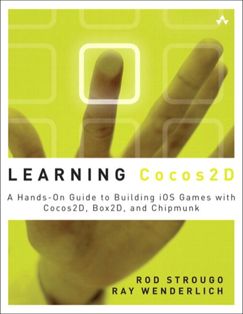 Book Learning Cocos2D: A Hands-On Guide to Building iOS Games with Cocos2D, Box2D, and Chipmunk free