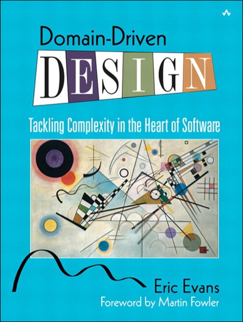 Book Domain-Driven Design: Tackling Complexity in the Heart of Software free