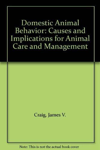 Book Domestic Animal Behavior: Causes And Implications For Animal Care And Management free