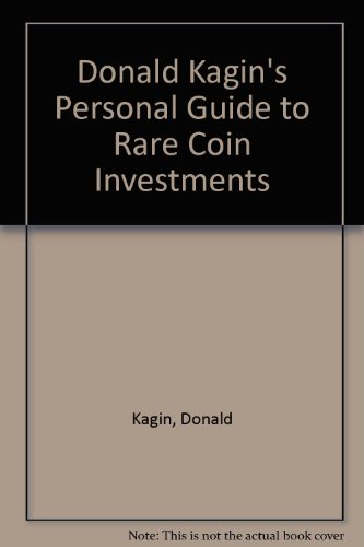 Book Donald Kagin's Personal Guide to Rare Coin Investments free