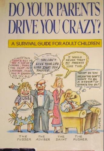 Book Do Your Parents Drive You Crazy: A Survival Guide for Adult Children free