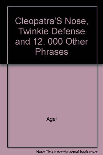 Book Cleopatra'S Nose, Twinkie Defense and 12, 000 Other Phrases free