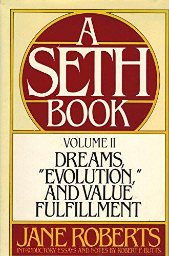 Book Dreams, Evolution and Value Fulfillment, Vol. 2: A Seth Book free