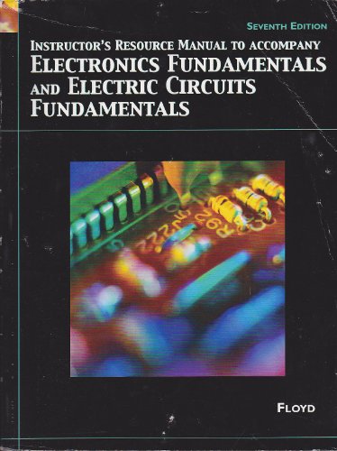 Book Instructor's Resource Manual to Accompany Electronics Fundamentals and Electric Circuits Fundamentals 7th Edition free