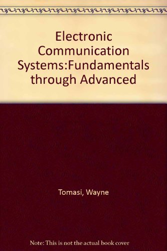 Book Electronic Communications Systems: Fundamentals Through Advanced free