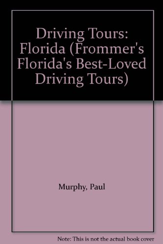 Book Driving Tours: Florida (frommer's Florida's Best-loved Driving Tours) free