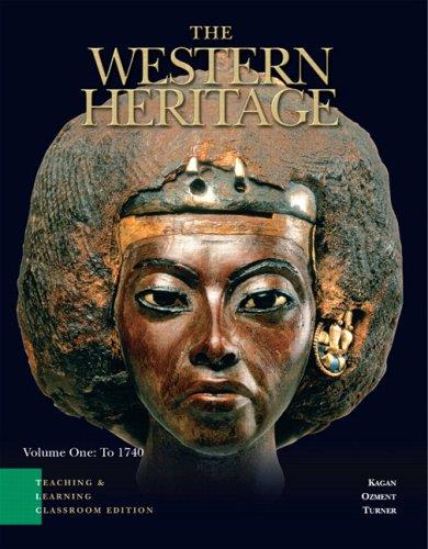 Book The Western Heritage: Teaching and Learning Classroom Edition, Volume 1 (Chapters 1-14) (5th Edition) free