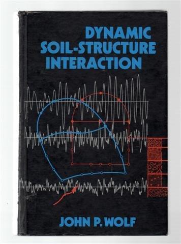Book Dynamic Soil-Structure Interaction (Prentice-Hall International Series in Civil Engineering and Engineering Mechanics) free