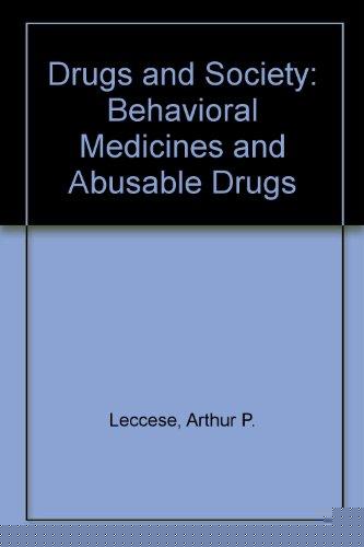 Book Drugs and Society: Behavioral Medicines and Abusable Drugs free