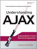 Book Understanding AJAX: Using JavaScript to Create Rich Internet Applications free