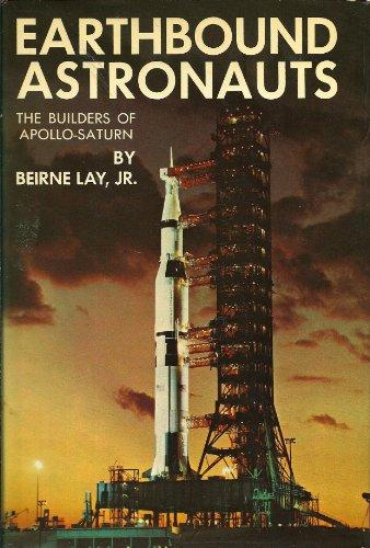 Book Earthbound Astronauts: The Builders of Apollo-Saturn free