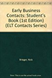 Book Early Business Contacts: Materials For Developing Listening And Speaking Skills For The Student Of Business English free