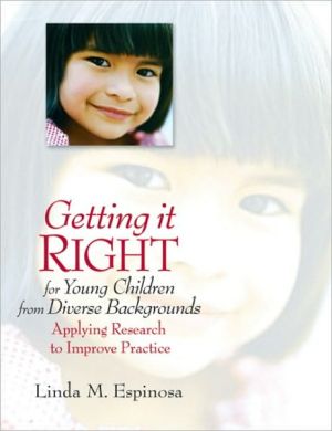 Book Getting it RIGHT for Young Children from Diverse Backgrounds: Applying Research to Improve Practice free