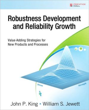 Book Robustness Development and Reliability Growth: Value-Adding Strategies for New Products and Processes free