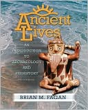 Book Outlines & Highlights for Ancient Lives: An Introduction to Archaeology and Prehistory by Fagan, ISBN: 0132226189 free