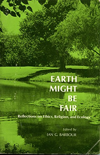 Book Earth might be fair;: Reflections on ethics, religion, and ecology free
