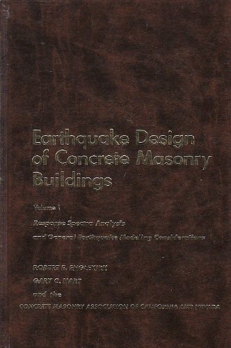 Book Earthquake Design Of Concrete And Masonry Buildings, Vol. 1: Response Spectrual Analysis And General Earthquake Modeling Consideration free