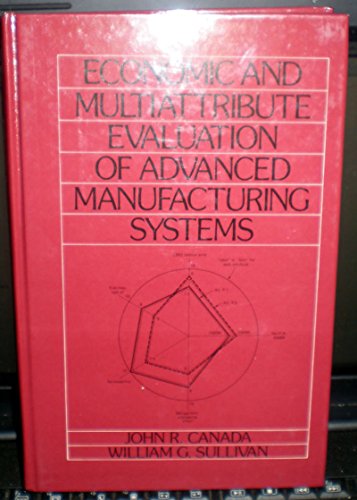 Book Economic and Multiattribute Evaluation of Advanced Manufacturing Systems free
