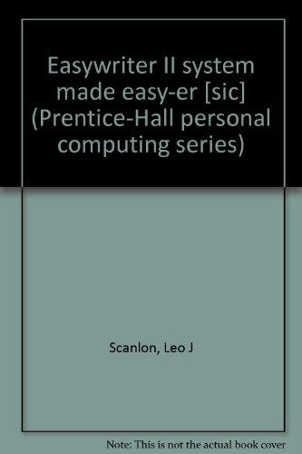 Book Easywriter Ii System Made Easy-er (prentice-hall Personal Computing Series) free