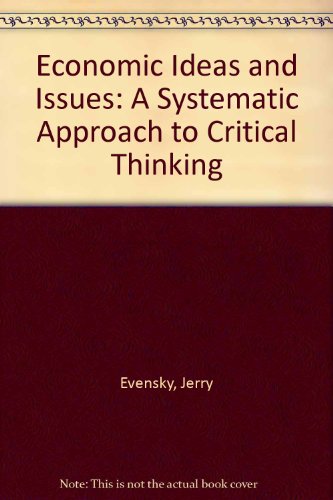 Book Economic Ideas and Issues: A Systematic Approach to Critical Thinking free