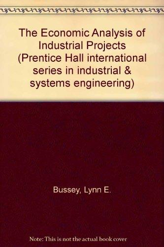 Book The Economic Analysis of Industrial Projects (Prentice-hall International Series in Industrial & Systems Engineering) free