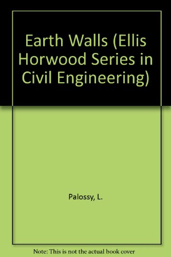 Book Earth Walls (Ellis Horwood Series in Civil Engineering) free