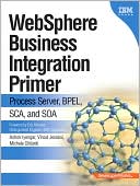 Book WebSphere Business Integration Primer: Process Server, BPEL, SCA, and SOA (The developerWorks Series) free