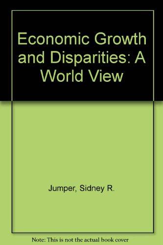 Book Economic Growth and Disparities: A World View free