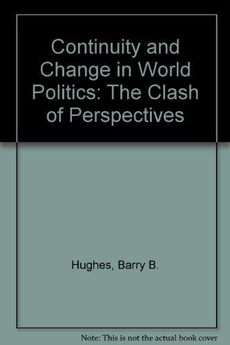 Book Continuity and Change in World Politics: The Clash of Perspectives free