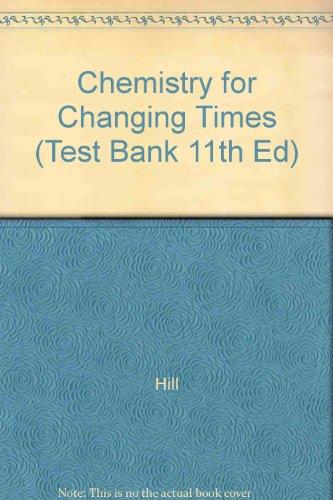 Book Chemistry for Changing Times (Test Bank 11th Ed) free