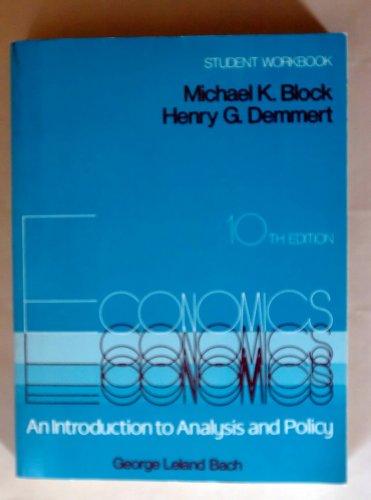 Book Student workbook, Economics: An introduction to analysis and policy, 10th edition [by] George Leland Bach free