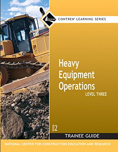 Book Heavy Equipment Operations Level Three (Trainee Guide) Second Edition (NCCER Contren Learning Series) free