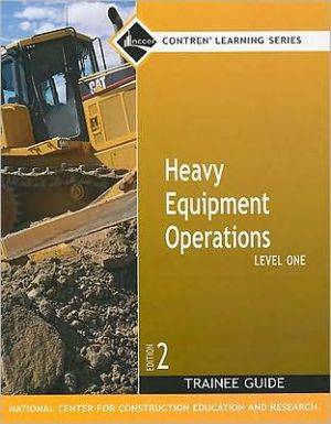 Book Heavy Equipment Operations Level One (Trainee Guide) Second Edition (NCCER Contren Learning Series) free