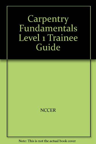 Book Carpentry Fundamentals Level 1 Trainee Guide, Looseleaf free