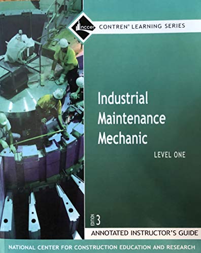 Book Industrial Maintenance Mechanic, Level 1, 3rd Edition, Annotated Instructor's Guide (Contren Learning Series) free