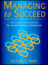 Book Managing To Succeed: Strategies And Systems For Manufacturing Businesses free