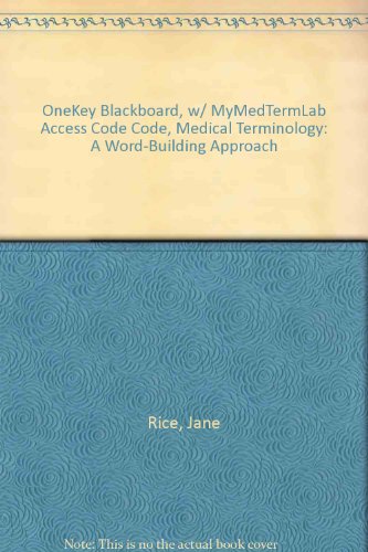 Book Onekey Blackboard, W/ Mymedtermlab Access Code Code, Medical Terminology: A Word-building Approach free