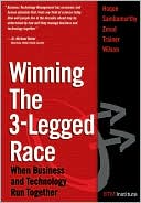 Book Winning the 3-Legged Race: When Business and Technology Run Together free