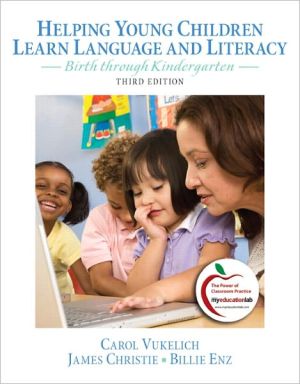 Book Helping Young Children Learn Language and Literacy: Birth through Kindergarten (3rd Edition) free