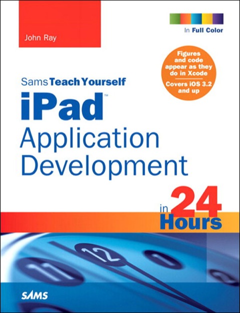 Book Sams Teach Yourself iPad Application Development in 24 Hours free