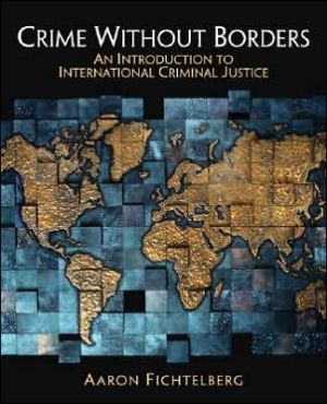 Book Crime Without Borders: An Introduction to International Criminal Justice free