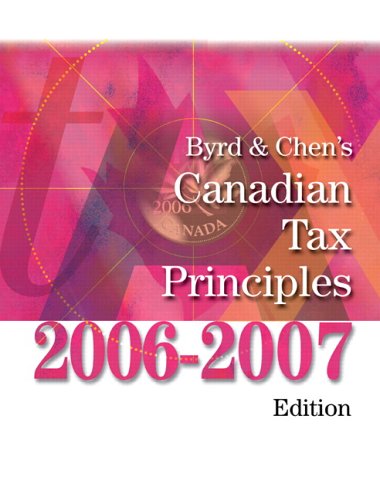 Book Byrd and Chen's Canadian Tax Principles, 2006-2007 Edition free