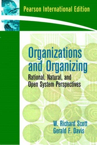 Book Organizations And Organizing: Rational, Natural And Open Systems Perspectives: International Edition free