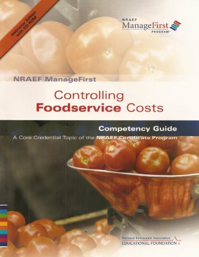 Book NRAEF ManageFirst: Controlling Foodservice Costs: Competency Guide: A Core Credential Topic of the NRAEF Certificate Program free