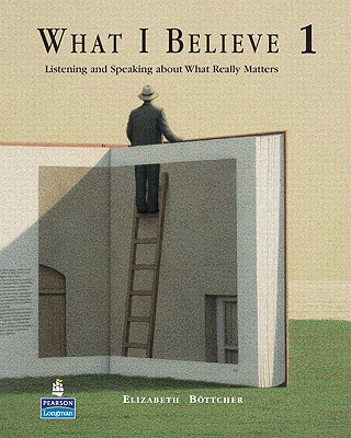 Book What I Believe 1: Listening and Speaking about What Really Matters free