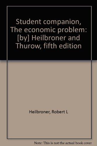 Book Student Companion, The Economic Problem: [by] Heilbroner And Thurow, Fifth Edition free