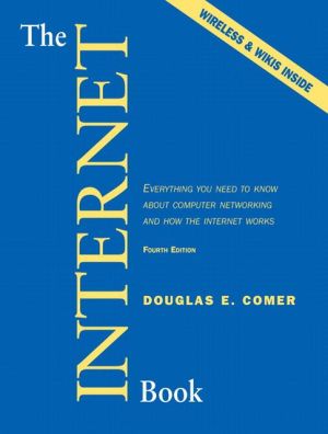 Book The Internet Book: Everything You Need to Know About Computer Networking and How the Internet Works (4th Edition) free