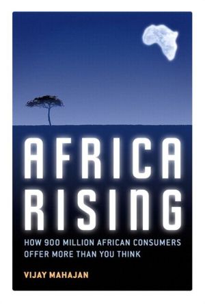 Book Africa Rising: How 900 Million African Consumers Offer More Than You Think free